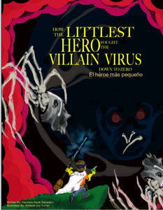 How the Littlest Hero Fought the Villian Virus Down to Zero